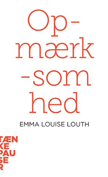 Bogomslag: Opmærksomhed af Emma Louth, Tænkepauser, Aarhus Universitetsforlag